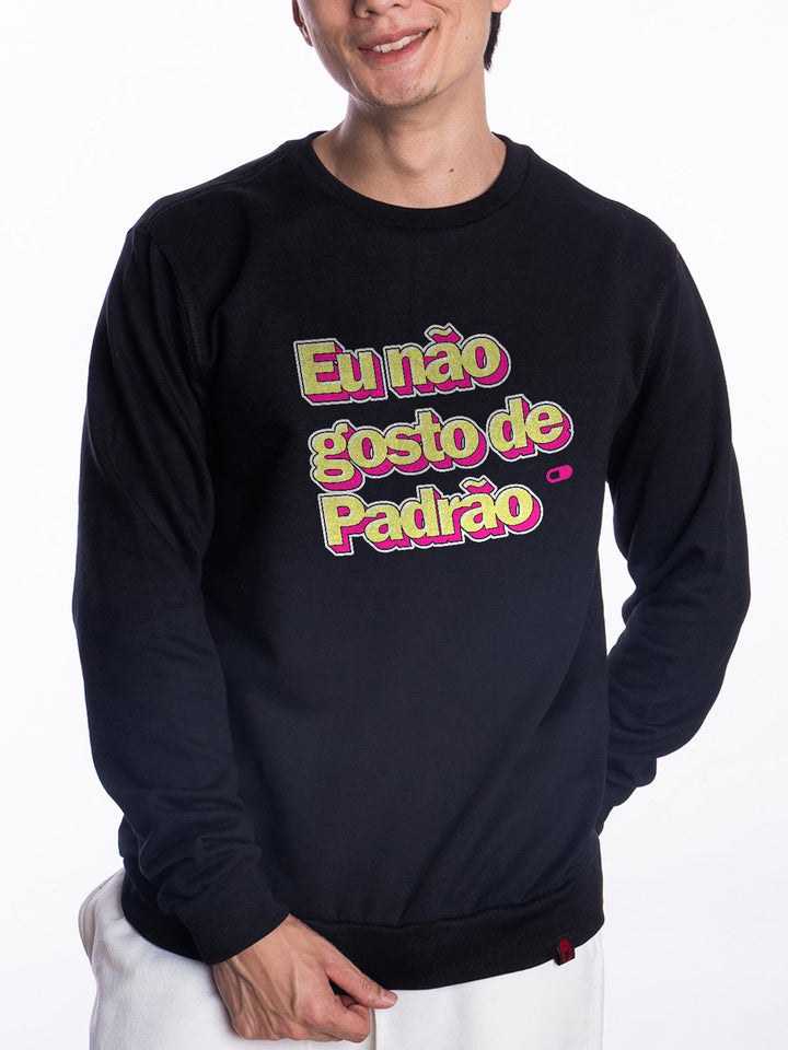 Blusa de Moletom Eu Não Gosto De Padrão Natty Hills