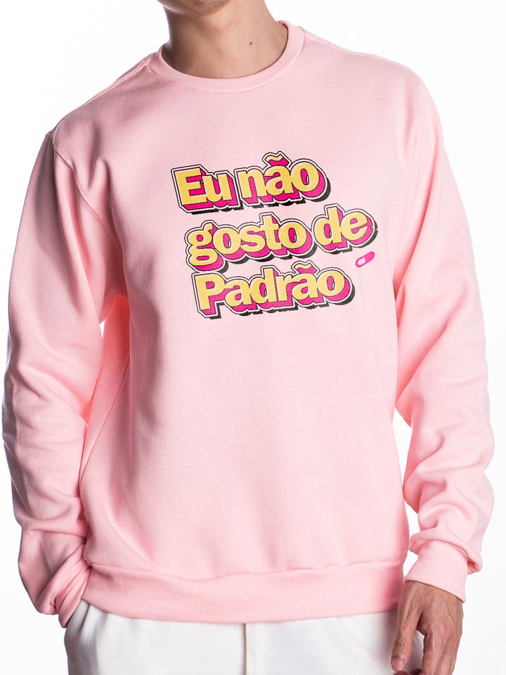 Blusa de Moletom Eu Não Gosto De Padrão Natty Hills