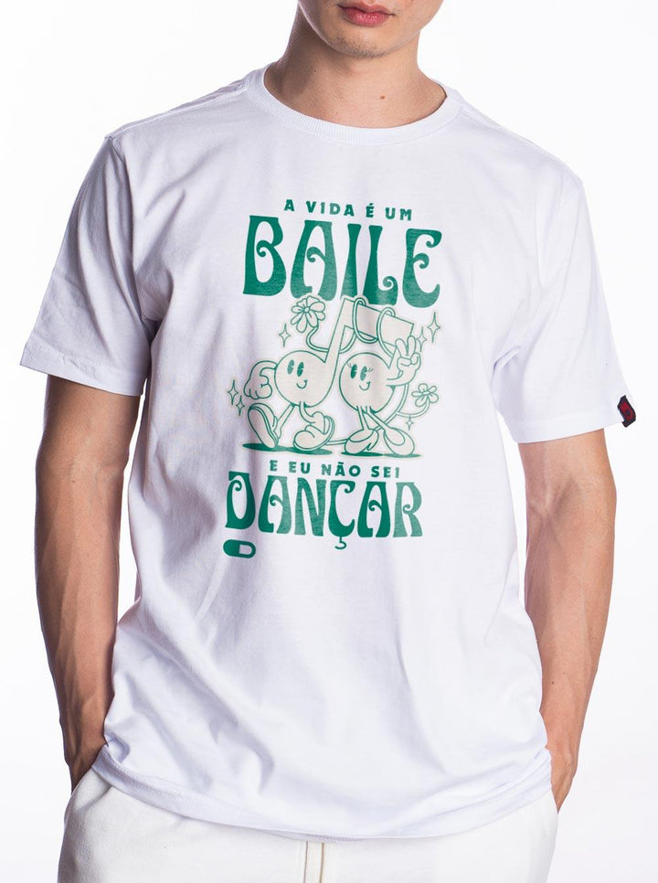 Camiseta A Vida É Um Baile