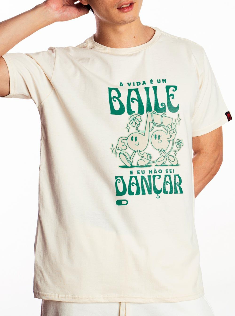 Camiseta A Vida É Um Baile