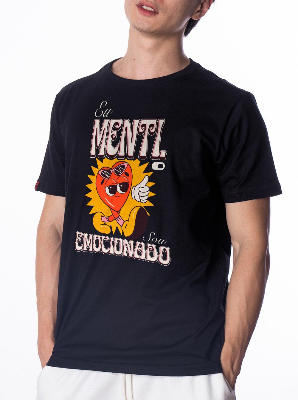 Camiseta Eu Menti, Sou Emocionado