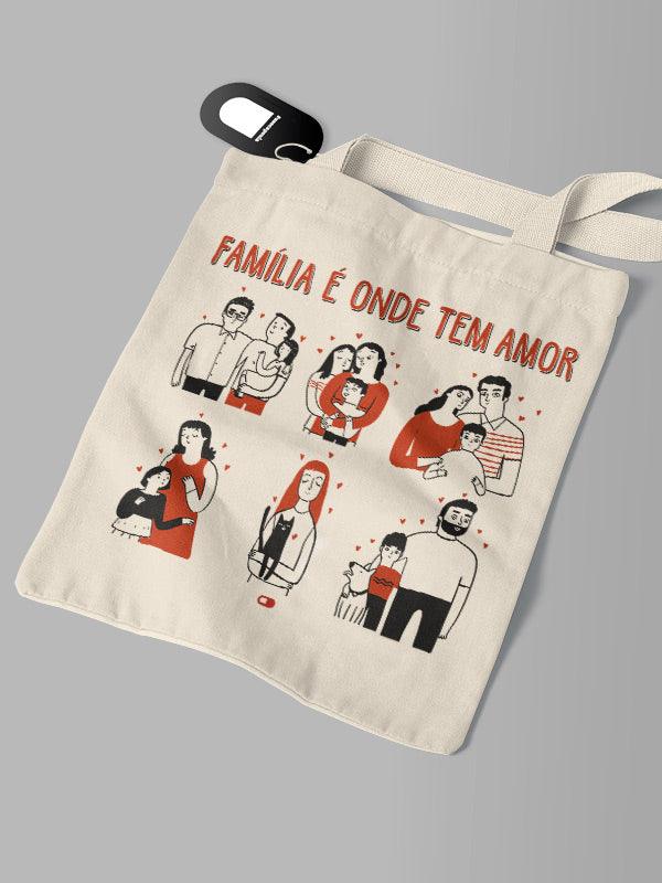 Ecobag Raluke - Família É Onde Tem Amor - Cápsula Shop